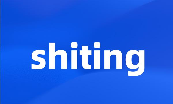 shiting