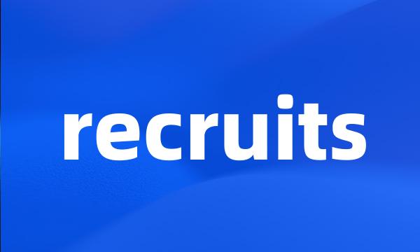 recruits