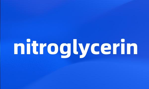 nitroglycerin