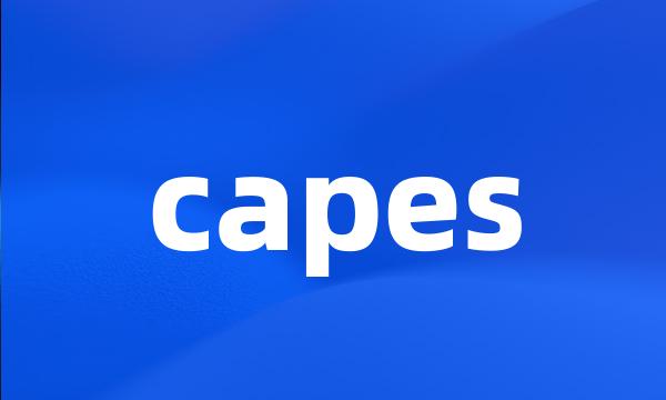 capes