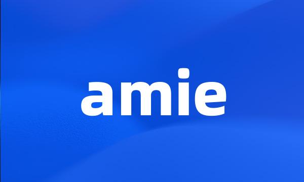 amie