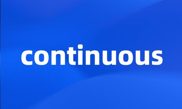 continuous