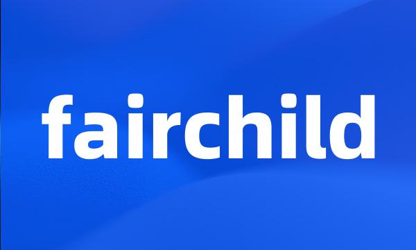 fairchild