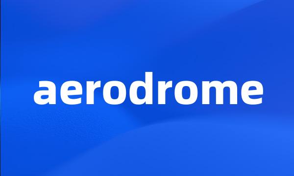 aerodrome