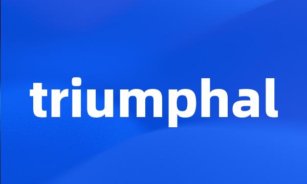 triumphal