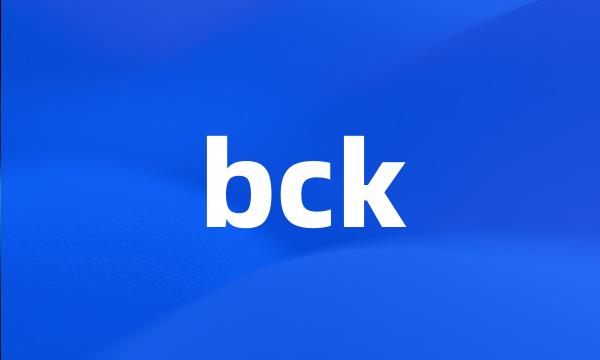 bck