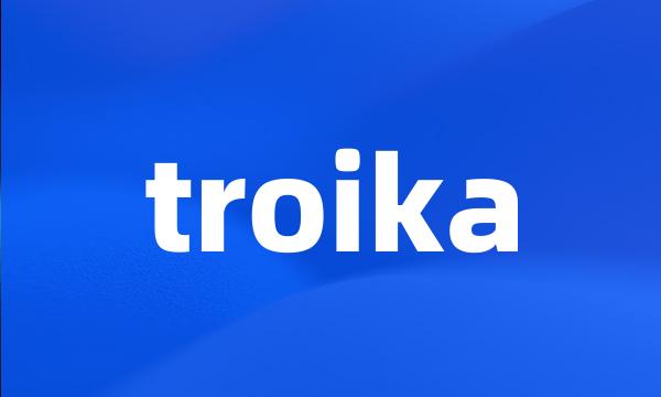 troika