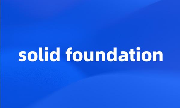 solid foundation