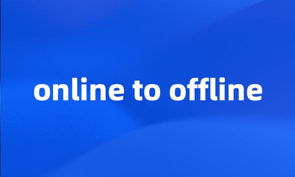 online to offline