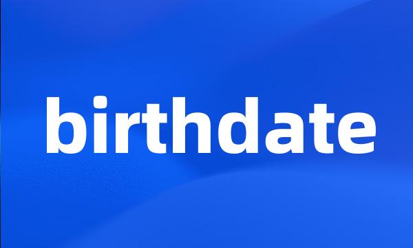 birthdate