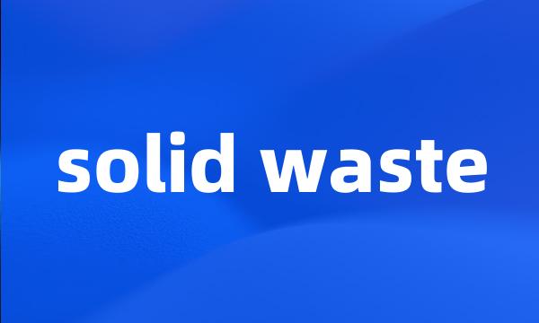 solid waste