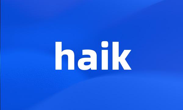 haik