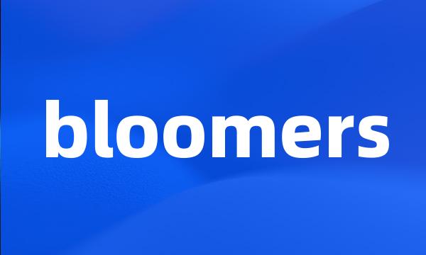 bloomers