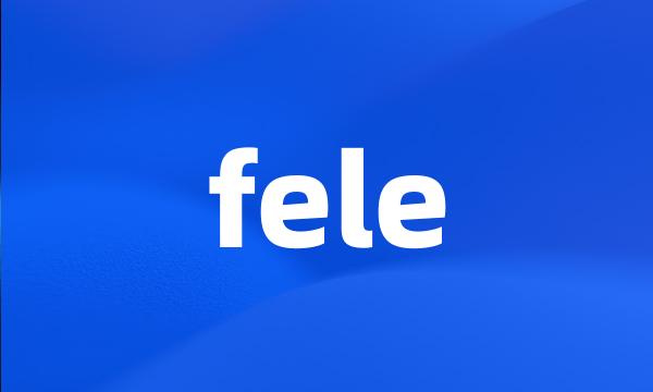 fele