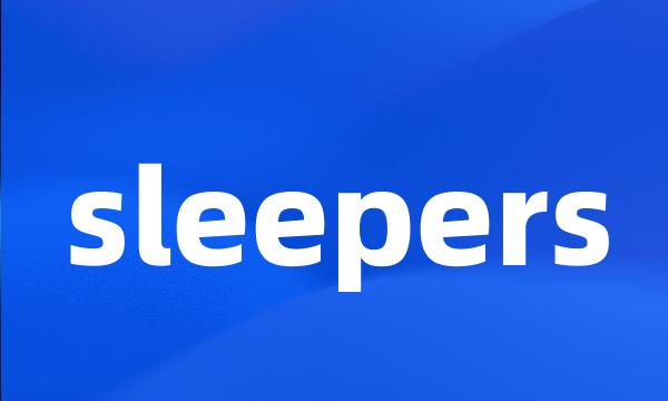 sleepers