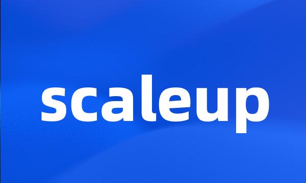 scaleup