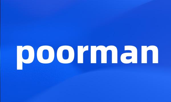 poorman