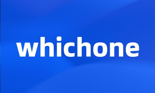 whichone