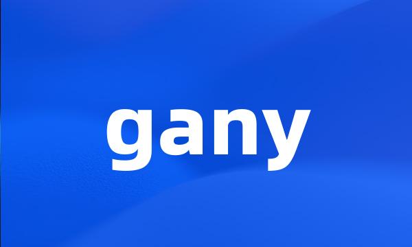 gany