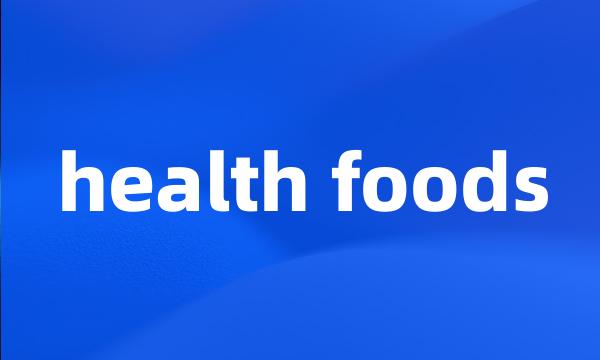 health foods