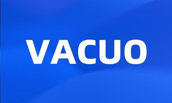 VACUO