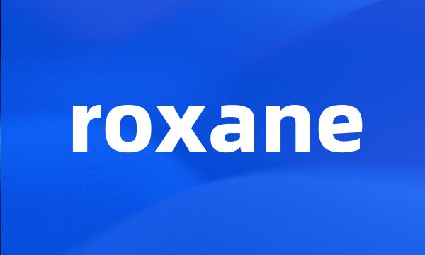 roxane