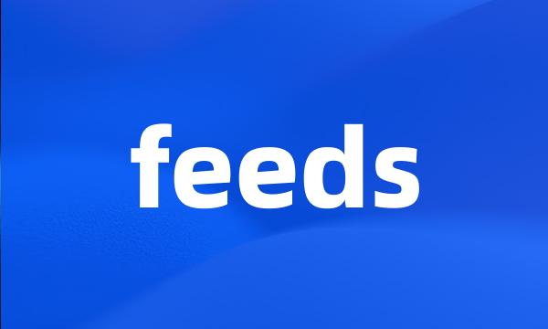 feeds
