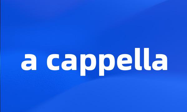 a cappella