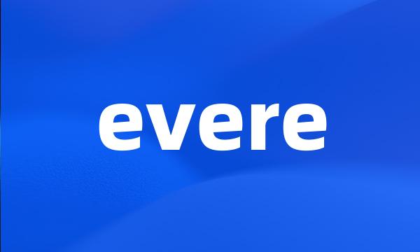 evere