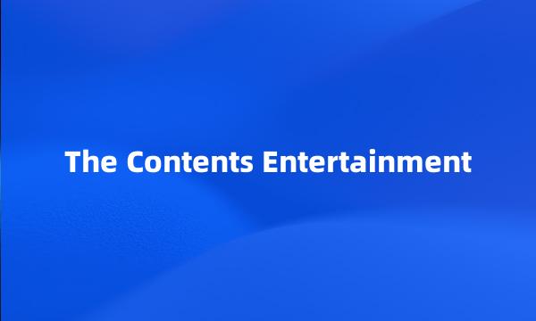 The Contents Entertainment