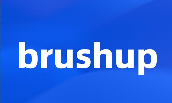 brushup