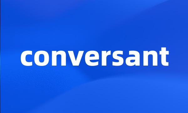 conversant