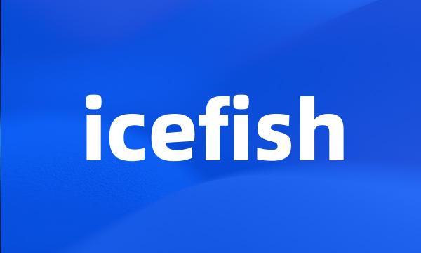 icefish