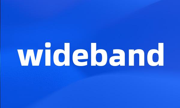 wideband