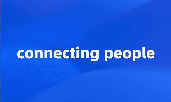 connecting people