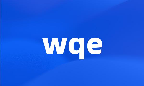 wqe