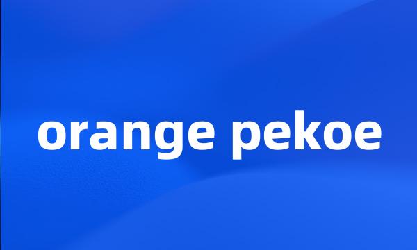 orange pekoe