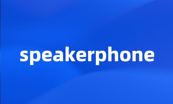 speakerphone