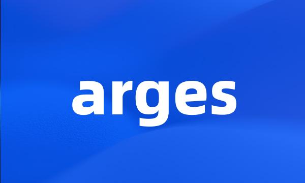 arges