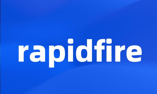 rapidfire