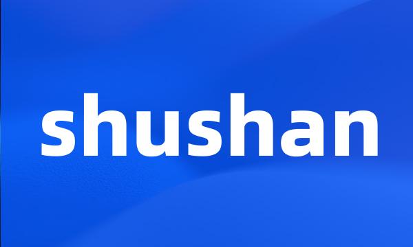 shushan