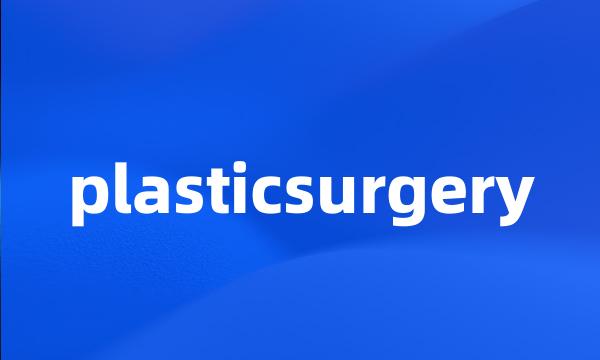 plasticsurgery