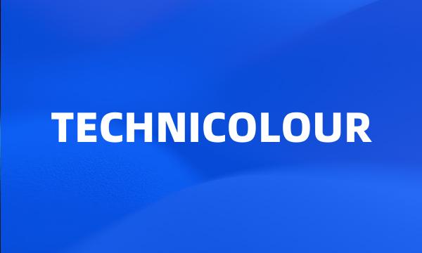 TECHNICOLOUR