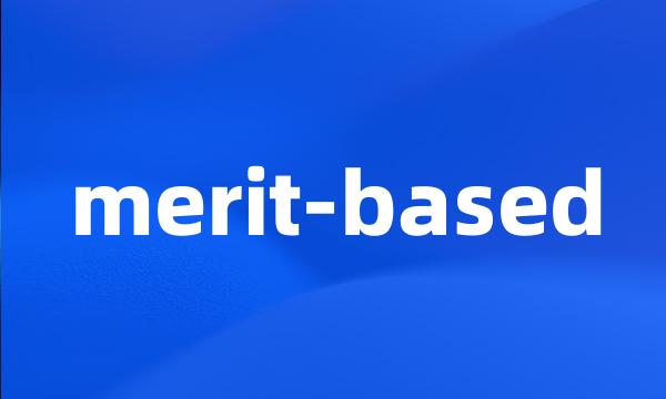 merit-based