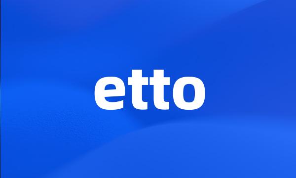 etto