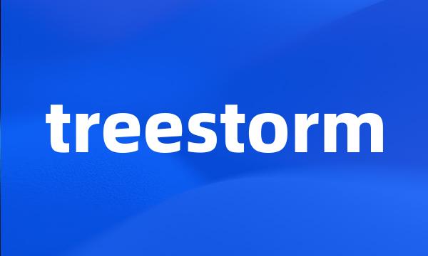 treestorm