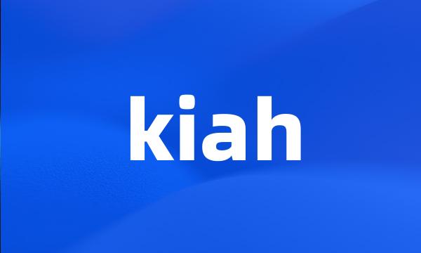 kiah