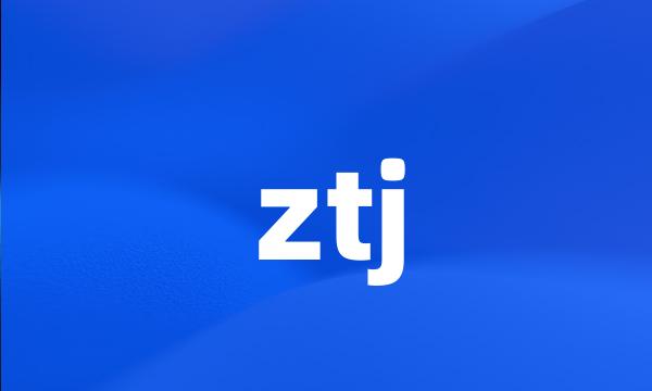 ztj