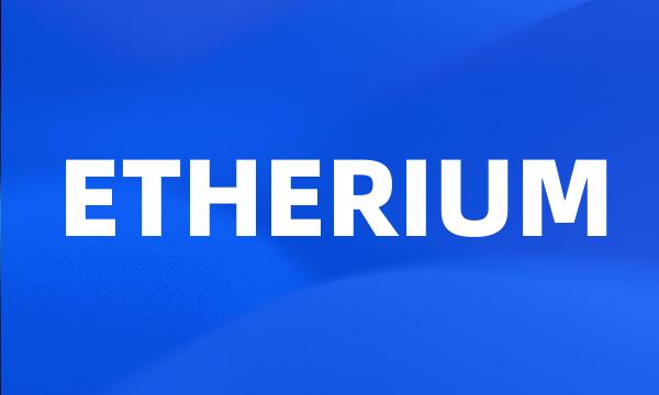 ETHERIUM