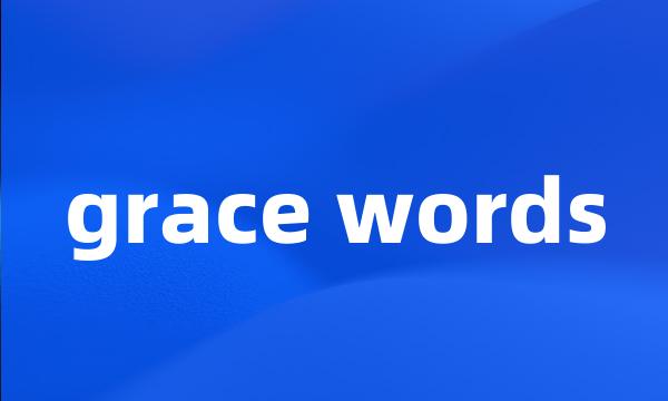 grace words